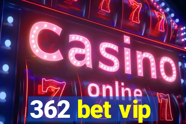 362 bet vip